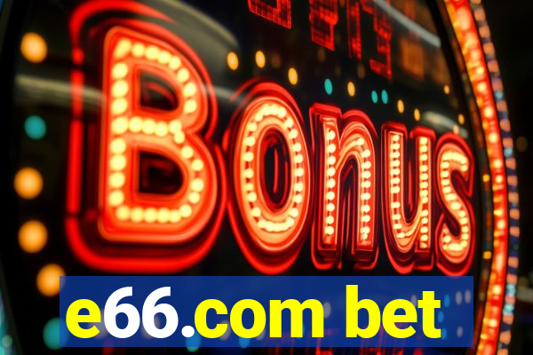 e66.com bet
